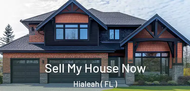  Sell My House Now Hialeah ( FL )