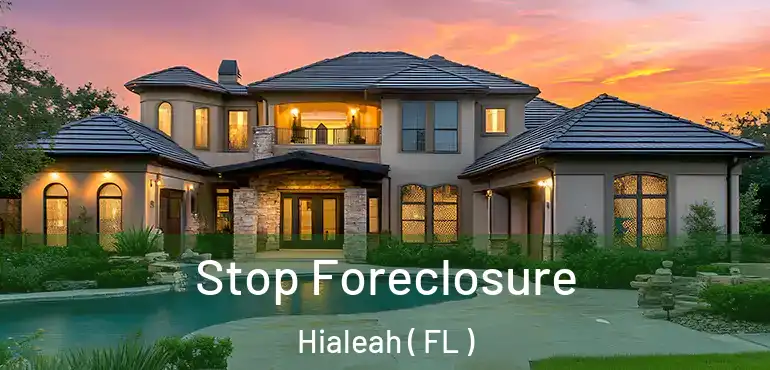  Stop Foreclosure Hialeah ( FL )